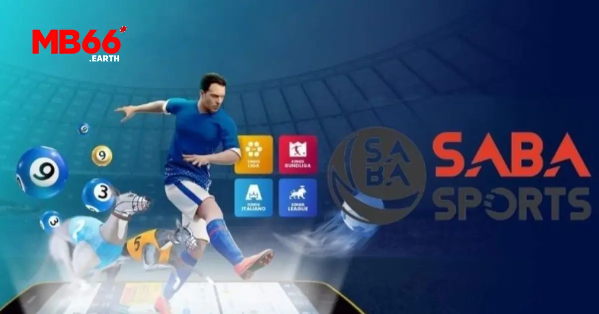 SABA Sport - Cổng Đặt Cược Thể Thao Đỉnh Cao Tại MB66 3 Những lợi thế nổi bật của SABA Sport